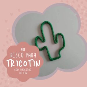 Risco para tricotin desenho cacto com sugestão de cor